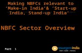 Making NBFCs relevant to ‘Make-in India’& ‘Start-up India, Stand-up India’ -  NBFC Sector Overview - part - 1