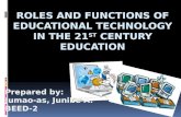 "Roles and Functions of Educational Technology in the 21st Century Education"