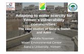Adapting to water scarcity for Yemen's vulnerability communities: The case studies of Sana a, Sadah and Aden
