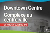 Moncton Downtown Centre - Oct. 26