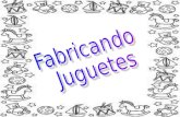 FABRICANDO JUGUETES