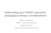EMMA Summer School - M. Laanpere, O. Firssova - Elaborating your MOOC approach: pedagogical design considerations