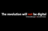 The revolution will not be digital