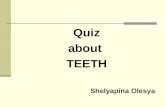 Quiz about teeth шеляпина олеся 10 кл