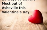 Updated 10 ways to get the most out of asheville this valentine's day