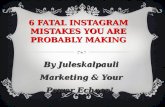 6 Fatal Instagram Mistakes You are Making!