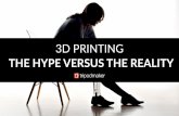 3D printing - Hype versus Reality by Tripodmaker