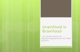 Grainfood is brainfood