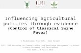 Influencing agricultural policies through evidence (Control of Classical Swine Fever)