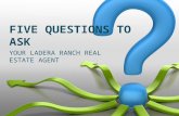 Five questions to ask your ladera ranch real estate agent