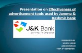 EFFECTIVNESS OF ADVERTISMENT TOOLS USED BY JAMMU AND KASHMIR BANK