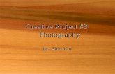 Creative Project 3: Photography