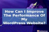 How Can I Improve The Performance Of My Wordpress Website?