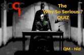 The Why So Serious Quiz