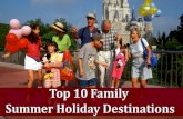 Top 10 Family Summer Holiday Destinations