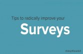 Tips to Radically Improve Your Surveys