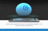 Applying Mixed Reality & Sphero Robots to Teach STEM Concepts (Steven Battersby)