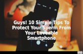 Guys! 10 Simple Tips To Protect Your Sperm From Your Loveable Smartphone