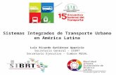 Sistemas Integrados de Transporte Urbano en América Latina - Luis Gutiérrez, Secretario General de SIBRT