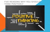 Five reasons why you should think positively