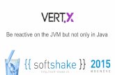 vert.x 3.1 - be reactive on the JVM but not only in Java