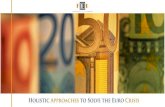 Holistic approaches to solve the euro crisis