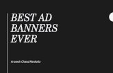 Best Ad Banners Ever  - Arunesh Chand Mankotia