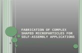 Fabrication of complex shaped microparticles for self-assembly applications - Oluwatosin Omofoye