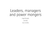 Leaders, managers and power mongers