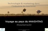 Technologie et marketing dans l'industrie du tourisme: Voyage au pays du hashtag