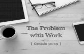 Sermon Slide Deck: "The Problem With Work" (Genesis 3:1-19)