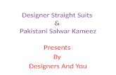 Designer Straight Suits: Straight Cut Pant Patterns A-Line Salwar Kameez Designs DESIGNERS AND YOU