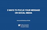 3 Ways to Focus Your Message on Social Media