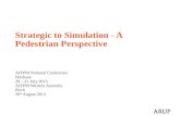 Strategic to Simulation - A Pedestrian Perspective
