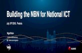 Day 1 C2C - Huawei- Building the NBN for National ICT