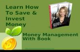 How to Save, Manage and Invest Money