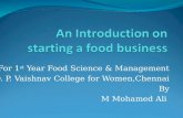 Introduction in Starting your Own Food Business and the various aspects of it.