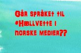 Går språket til #hællvette i norske medier?
