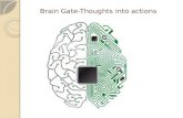 Brain gate- thoughts into actions