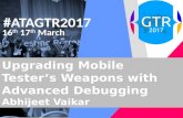 Upgrading Mobile Tester's Weapons with Advanced Debugging