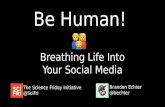 Be Human! Breathing Life Into Your Social Media