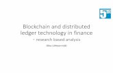 Blockchain and distributed ledger technology in finance - research based analysis