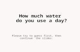 How much water used a day