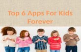 Essential Top 6 Apps For Kids Forever