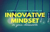 6 Simple Steps to Spark an Innovative Mindset in Your Classroom