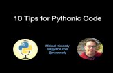 10 Tips for Writing Pythonic Code by Michael Kennedy
