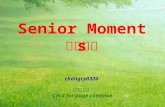 ~  (Senior moments)
