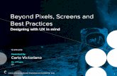 Beyond pixels, screens and best practices  designing with ux in mind