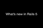 What's New in Rails 5
