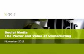Social Media the Power and Value of Unmarketing